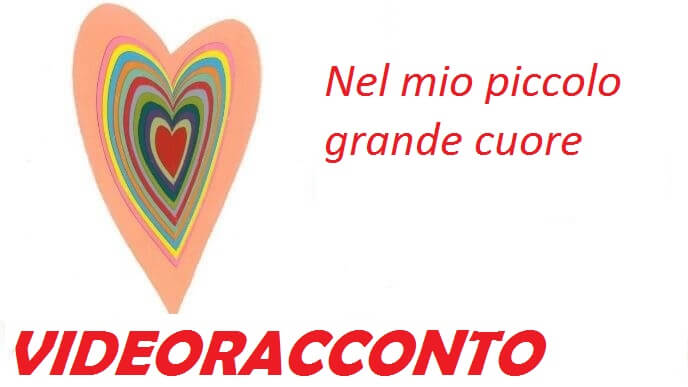 "Nel mio piccolo grande cuore": video-racconto narrato da bambini